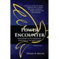 Power Encounter: Ministering in the Power and Anointing of the Holy Spirit - Paperback