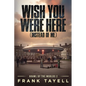 Wish You Were Here (Instead of Me) - Paperback