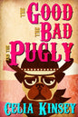 The Good, the Bad, and the Pugly: A Little Tombstone Cozy Mystery - Paperback
