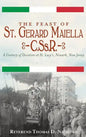 The Feast of St. Gerard Maiella, C.SS.R.: A Century of Devotion at St. Lucy's, Newark - Hardcover