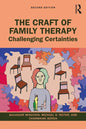 The Craft of Family Therapy: Challenging Certainties - Paperback