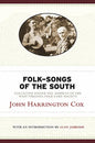 Folk-Songs of the South: Collected Under the Auspices of the West Virginia Folk-Lore Society - Paperback