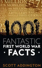 1001 Fantastic First World War Facts - Paperback
