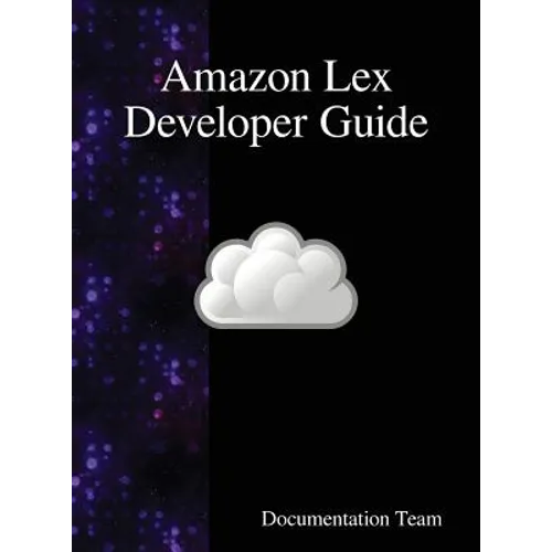 Amazon Lex Developer Guide - Hardcover