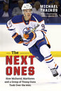 The Next Ones: How McDavid, Matthews and a Group of Young Guns Took Over the NHL - Paperback
