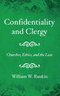 Confidentiality and Clergy - Hardcover