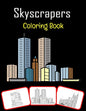 Skyscrapers Coloring Book: Various skyscrapers pictures for kids, color and learn with fun (60 Pages) - Paperback