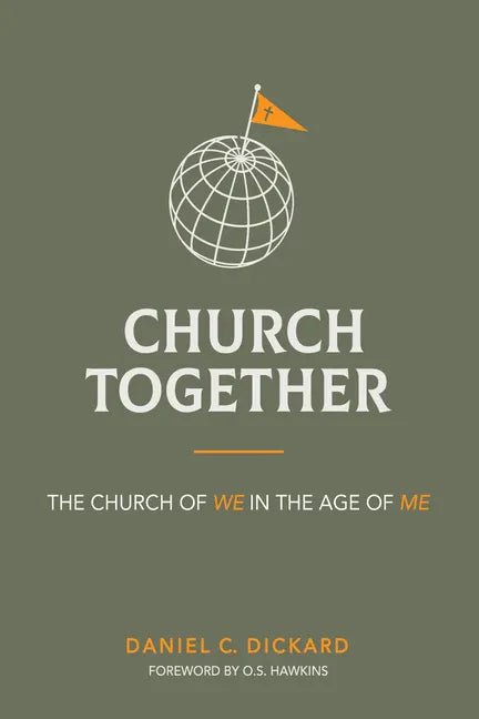 Church Together: The Church of We in the Age of Me - Paperback