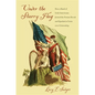 Under the Starry Flag: How a Band of Irish Americans Joined the Fenian Revolt and Sparked a Crisis Over Citizenship - Paperback