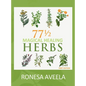 77 1/2 Magical Healing Herbs - Hardcover