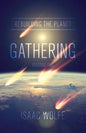 Rebuilding the Planet: Gathering: Episode One - Paperback