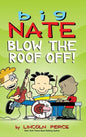 Big Nate: Blow the Roof Off! - Hardcover