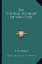 The Political Economy Of War (1915) - Paperback