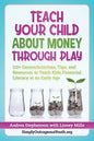 Teach Your Child About Money Through Play: 110] Games/Activities, Tips, and Resources to Teach Kids Financial Literacy at an Early Age - Paperback