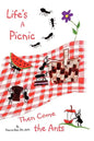 Life's a Picnic, Then Come the Ants - Paperback