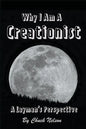 Why I Am a Creationist: A Layman's Perspective - Paperback