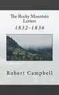 The Rocky Mountain Letters: of Robert Campbell (1832-1836) - Paperback