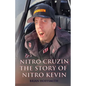 Nitro Cruzin: The Story Of Nitro Kevin - Paperback