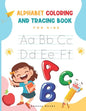 Alphabet Coloring and Tracing Book for kids: Amazing Activity Book For Kids: Alphabet Coloring and Tracing, Ages:4-7 - Paperback