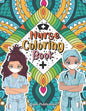Nurse Coloring Book: A Mandala Adult Relaxation and Stress Relief With Beautiful Inspirational Quotes, Sayings, Relaxing Nurse Coloring Boo - Paperback