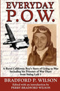 Everyday P.O.W.: A Rural California Boy's Story of Going To War, including his Prisoner of War Diary from Stalag Luft 1 - Paperback