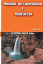 Manual de Capellania TOMO II: Sirviendo como al Señor - Paperback