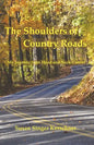 The Shoulders of Country Roads: My Journey from Head and Neck Cancer - Paperback