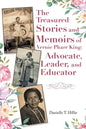 The Treasured Stories and Memoirs of Vernie Pharr King: Advocate, Leader, and Educator - Paperback