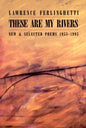 These Are My Rivers: New & Selected Poems 1955-1993 - Paperback