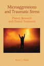 Microaggressions and Traumatic Stress: Theory, Research, and Clinical Treatment - Paperback