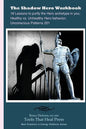 The Shadow Hero Workbook: Lessons to purify the Hero archetype in you; Healthy vs. Unhealthy Hero behavior; Unconscious Patterns 201 - Paperback