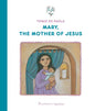 Mary, the Mother of Jesus - Hardcover