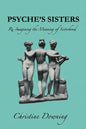 Psyche's Sisters: Re-Imagining the Meaning of Sisterhood - Paperback