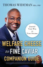 Welfare Cheese to Fine Caviar Companion Guide: Journal Your Way to Your Dreams - Paperback