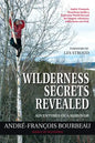Wilderness Secrets Revealed: Adventures of a Survivor - Paperback