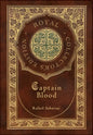 Captain Blood (Royal Collector's Edition) (Case Laminate Hardcover with Jacket) - Hardcover