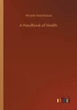 A Handbook of Health - Paperback