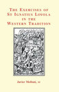 The Exercises of St Ignatius Loyola in the Western Tradition - Paperback
