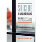 Suicide in Jails and Prisons: A Guide for Correctional and Mental Health Staff, Experts, and Attorneys - Hardcover