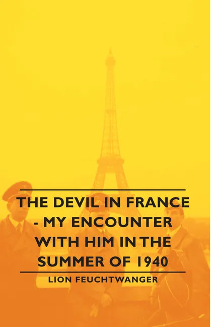 The Devil in France - My Encounter with Him in the Summer of 1940 - Paperback