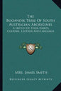 The Booandik Tribe Of South Australian Aborigines: A Sketch Of Their Habits, Customs, Legends And Language - Paperback