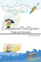 Computational Fluid Dynamics: from zero to guru - Paperback