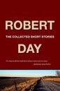 Robert Day: The Collected Short Stories - Paperback