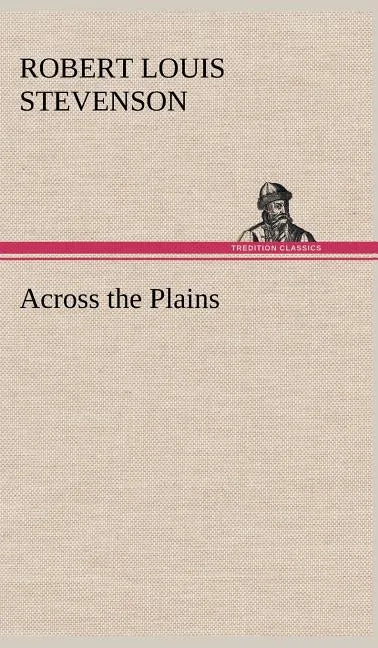 Across the Plains - Hardcover