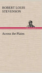 Across the Plains - Hardcover