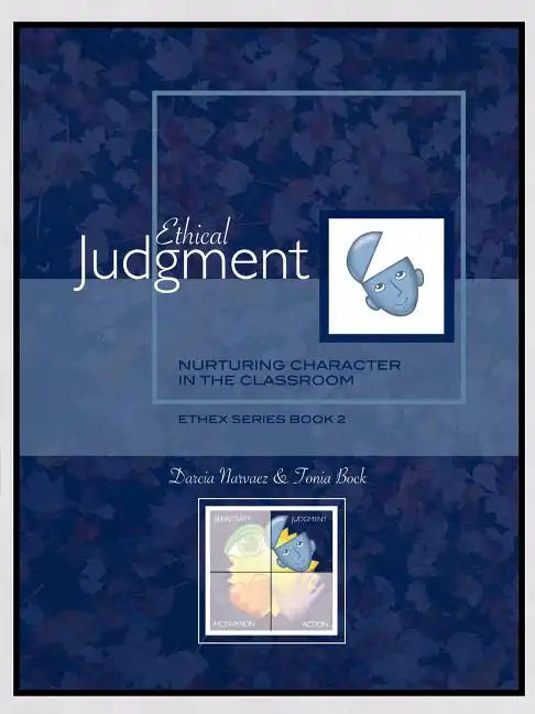 Ethical Judgment: Nurturing Character in the Classroom, EthEx Series Book 2 - Paperback