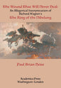 The Wound That Will Never Heal: An Allegorical Interpretation of Richard Wagner's the Ring of the Nibelung - Hardcover