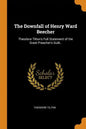 The Downfall of Henry Ward Beecher: Theodore Tilton's Full Statement of the Great Preacher's Guilt.. - Paperback