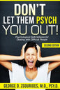 DON'T LET THEM PSYCH YOU OUT! Psychological Self-Defense for Dealing with Difficult People - Second Edition - Paperback
