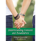 Understanding Consent and Boundaries: Dating and Relationships in the #Metoo Era - Hardcover